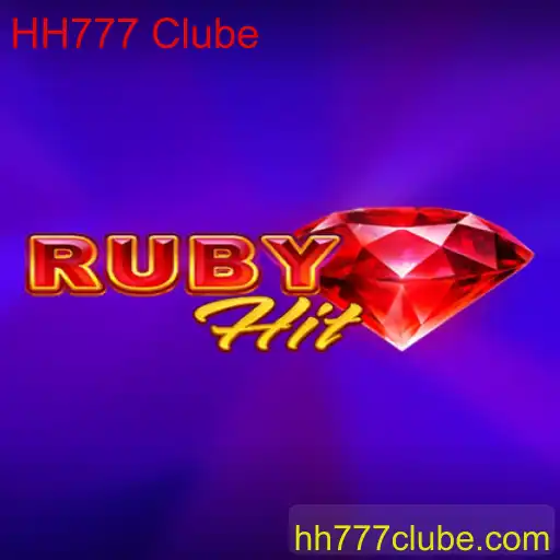 Descubra RubyHit: O Novo Fenômeno do HH777 Clube